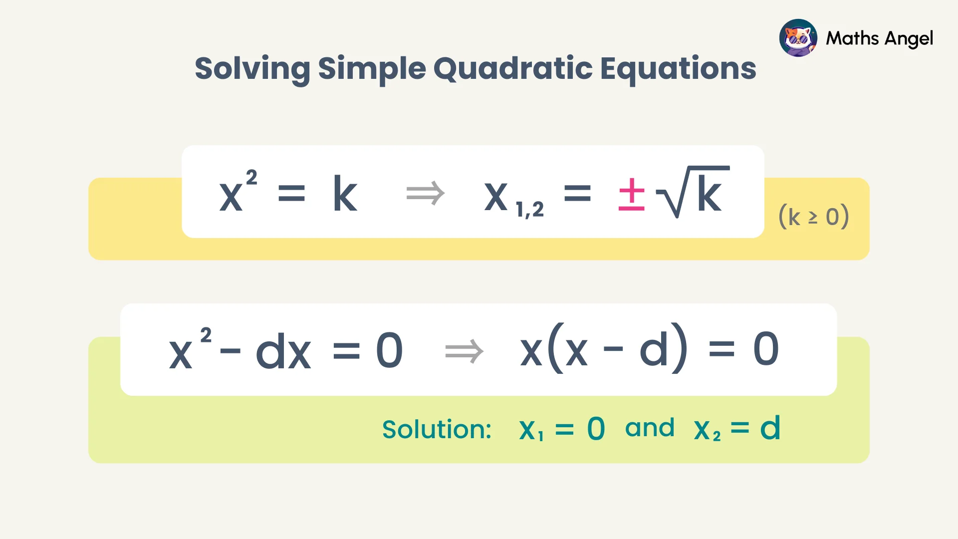 Solving simple quadratic equations: x² = k gives x = ±√k, and x² − dx = 0 factors to x = 0 or x = d.