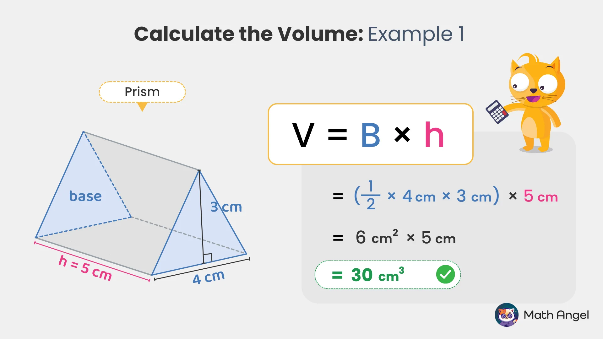 Calculating the volume of a triangular prism using the formula V = B × h, with base dimensions 4 cm by 3 cm, and height 5 cm, resulting in 30 cm³.